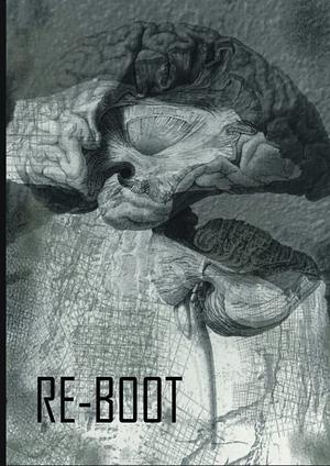 Re-Boot: Illustrated by Tara Basi
