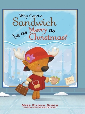 Why Can't a Sandwich Be as Merry as Christmas? by Radha Singh