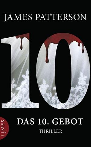 Das 10. Gebot by James Patterson