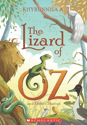 The Lizard of Oz and Other Stories by Khyrunnisa A.