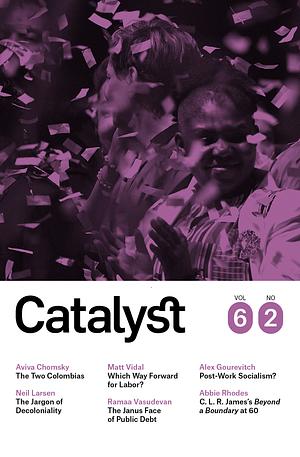Catalyst Vol. 6, No. 2 by Vivek Chibber
