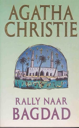 Rally Naar Bagdad by Agatha Christie