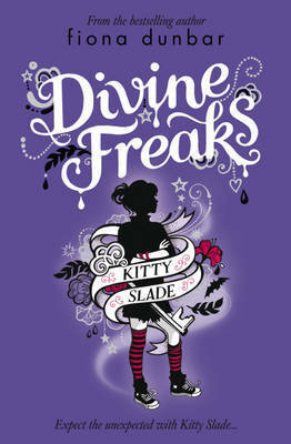 Divine Freaks by Fiona Dunbar