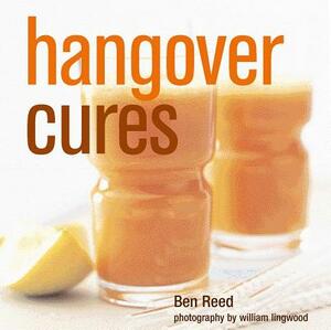 Hangover Cures by Ben Reed