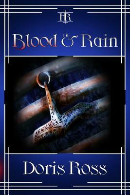 Blood & Rain by Doris Ross