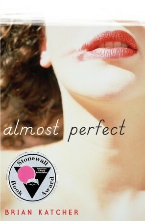 Almost Perfect by Brian Katcher