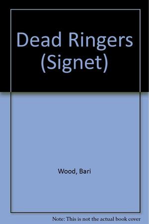 Dead Ringers by Bari Wood