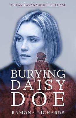 Burying Daisy Doe by Ramona Richards, Ramona Richards