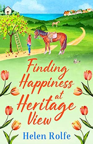 Finding Happiness at Heritage View by Helen J. Rolfe