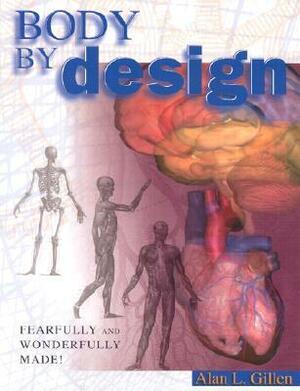 Body by Design by Danny M. Faulkner, Alan L. Gillen