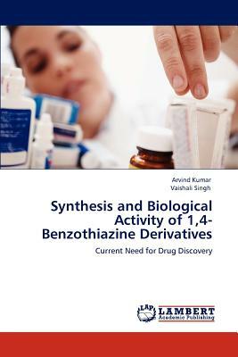 Synthesis and Biological Activity of 1,4-Benzothiazine Derivatives by Arvind Kumar, Vaishali Singh