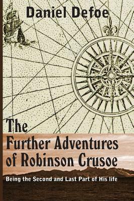 The Farther Adventures of Robinson Crusoe by Daniel Defoe