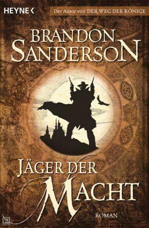 Jäger der Macht: Roman by Brandon Sanderson