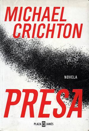 Presa by Carlos Milla Soler, Michael Crichton