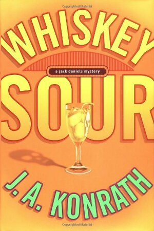 Whiskey Sour by J.A. Konrath