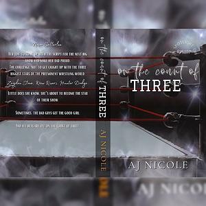 On the Count of Three by AJ Nicole