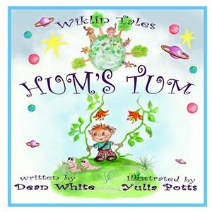 Wiklin Tales: Hum's Tum by Dean White