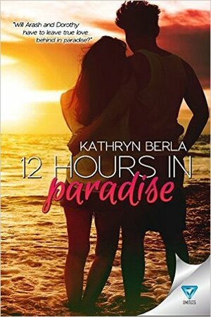 12 Hours in Paradise by Kathryn Berla
