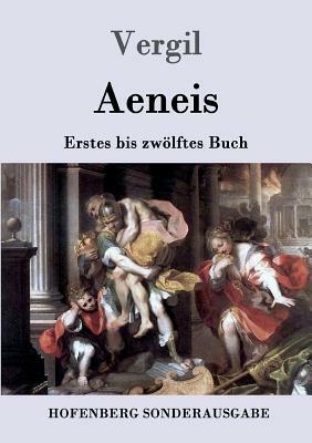 Aeneis: Erstes bis zwölftes Buch by Virgil