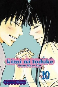 Kimi ni Todoke: From Me to You, Vol. 10 by Karuho Shiina