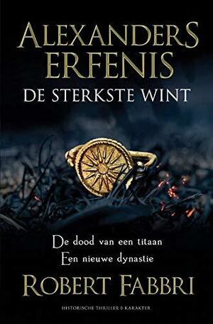 Alexanders erfenis: de sterkste wint by Robert Fabbri