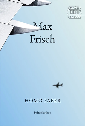 Homo faber  by Max Frisch