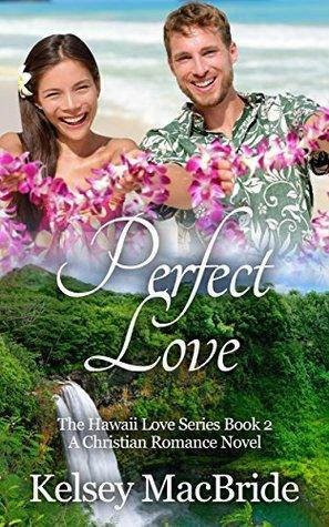 Perfect Love by Kelsey MacBride