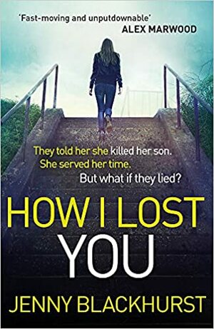 How I Lost You by Jenny Blackhurst