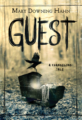 Guest: A Changeling Tale by Mary Downing Hahn