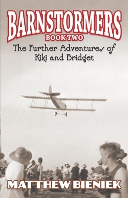 The Further Adventures of Kiki and Bridget by Matthew Bieniek