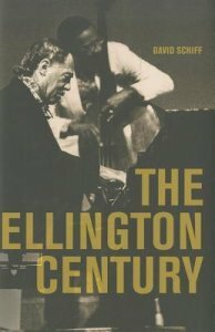 The Ellington Century by David Schiff