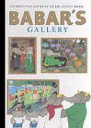 Babar's Gallery by Ellen Weiss, Laurent de Brunhoff