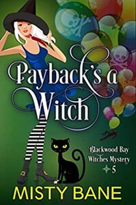 Payback's a Witch by Misty Bane