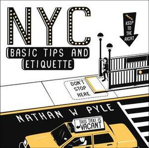 NYC Basic Tips and Etiquette by Nathan W. Pyle