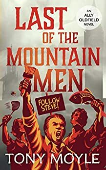 Last of the Mountain Men by Tony Moyle