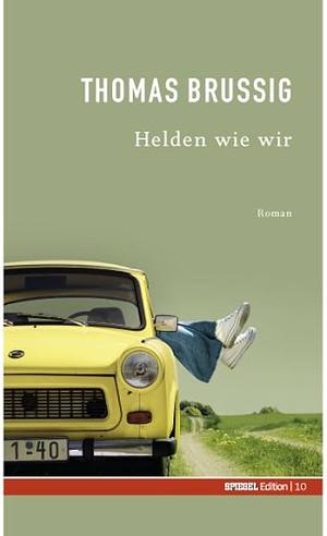 Helden wie wir: Roman by Thomas Brussig