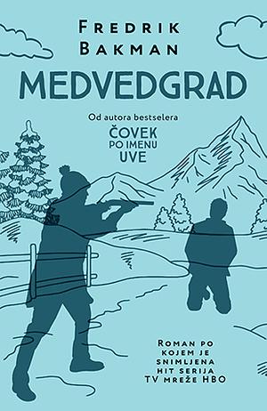 Medvedgrad by Fredrik Backman