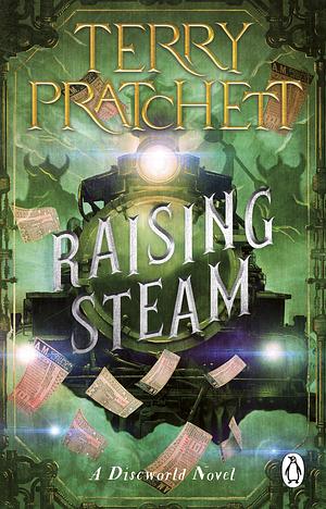 Raising Steam  by Terry Pratchett