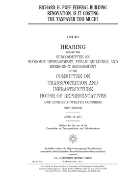 Richard H. Poff Federal Building renovation: is it costing the taxpayer too much? by United S. Congress, Committee on Transportation and (house), United States House of Representatives