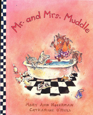 Mr. and Mrs. Muddle by Catherine O’Neill, Mary Ann Hoberman