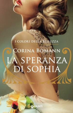 La speranza di Sophia by Corina Bomann