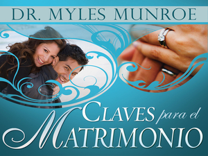 Keys for Marriage by Myles Munroe