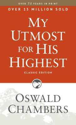 My Utmost for His Highest: Classic Language Paperback by Oswald Chambers