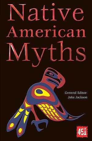 Native American Myths by J.K. Jackson, Jake Jackson