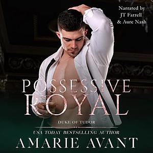 Possessive Royal by Amarie Avant, Amarie Avant