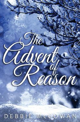 The Advent of Reason by Debbie McGowan
