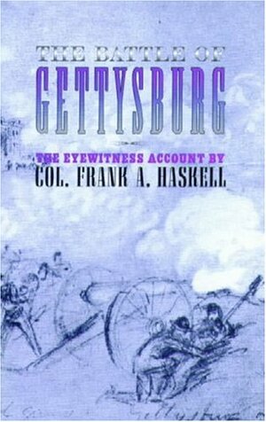 Battle of Gettysburg by Frank A. Haskell