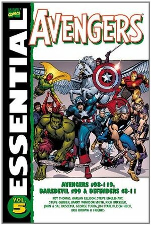 Essential Avengers, Vol. 5 by Chris Claremont, Roy Thomas, John Buscema, Sal Buscema, Steve Englehart, George Tuska, Rich Buckler, Barry Windsor-Smith, Steve Gerber