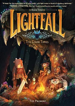 Lightfall: the Dark Times by Tim Probert