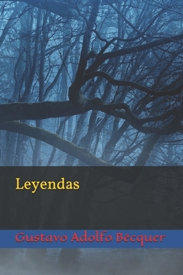 leyendas by Gustavo Adolfo Bécquer